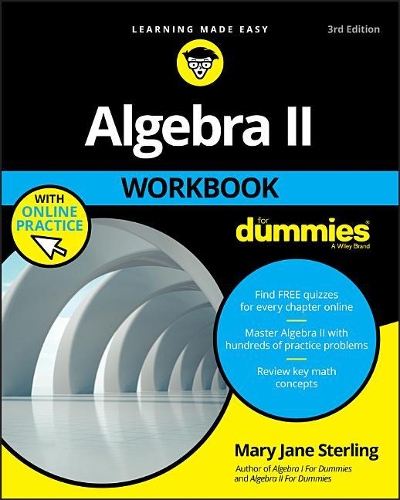Algebra II Workbook For Dummies by Mary Jane Sterling - 9781119543114