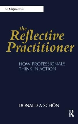 The Reflective Practitioner by Donald A. Schn - 9781138458284