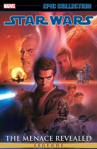 Star Wars Legends Epic Collection: The Menace Revealed Vol. 4... - 9781302953911