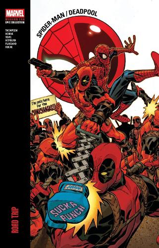 Spider-Man/Deadpool Modern Era Epic Collection: Road Trip by ... - 9781302965600