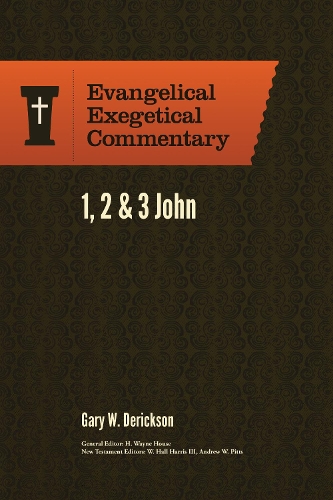 1, 2 & 3 John: Evangelical Exegetical Commentary by Gary W. D... - 9781577995753