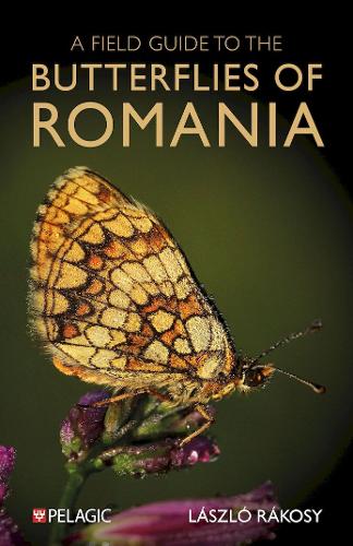 A A Field Guide to the Butterflies of Romania - 9781784274771