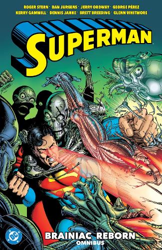 Superman: Brainiac Reborn Omnibus by Roger Stern, Jerry Ordway - 9781799508229