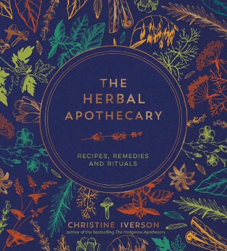 The Herbal Apothecary by Christine Iverson - 9781800079854