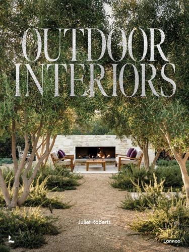 Outdoor Interiors by Juliet Roberts - 9789401488259